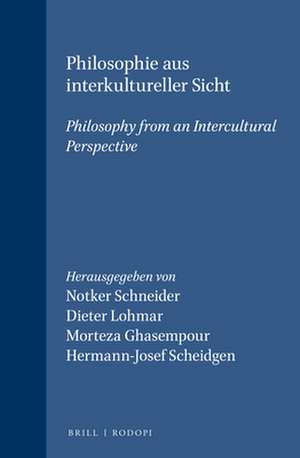 Philosophie aus interkultureller Sicht / Philosophy from an Intercultural Perspective de Notker Schneider