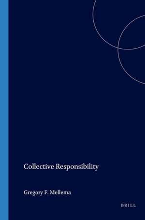 Collective Responsibility de Gregory F. Mellema