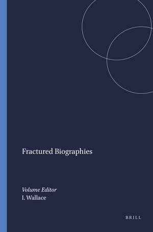 Fractured Biographies de Ian Wallace