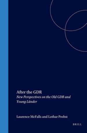 After the GDR: New Perspectives on the Old GDR and Young <i>Länder</i> de Laurence McFalls