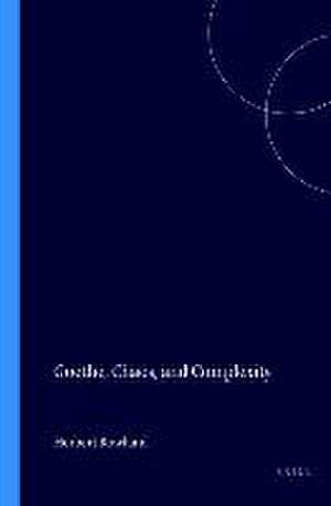 Goethe, Chaos, and Complexity de Herbert Rowland