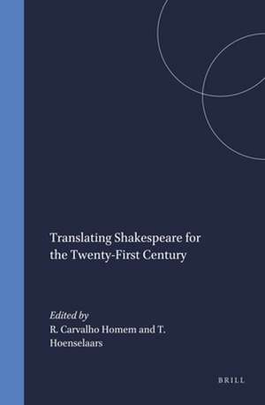 Translating Shakespeare for the Twenty-First Century de Rui Carvalho Homem