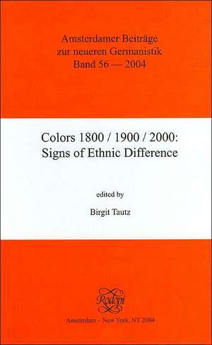 Colors 1800/1900/2000: Signs of Ethnic Difference de Birgit Tautz