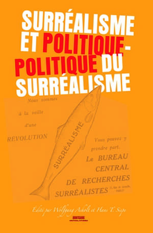 Surréalisme et politique – Politique du Surréalisme de Wolfgang Asholt