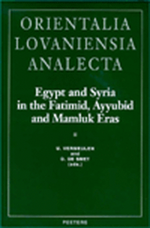 Egypt and Syria in the Fatimid, Ayyubid and Mamluk Eras II: Proceedings of the 4th and 5th International Colloquium Organized at the Katholieke Univer de U. Vermeulen