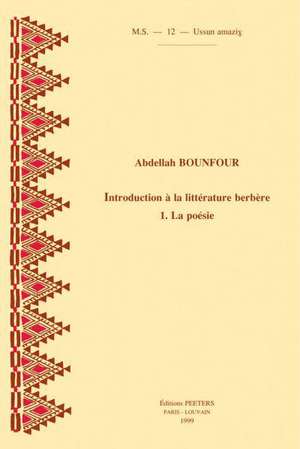 Introduction a la Litterature Berbere. 1. La Poesie de Abdallah Bounfour