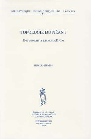 Topologie Du Neant: Une Approche de L'Ecole de Kyoto de B. Stevens