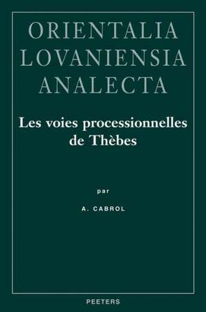 Les Voies Processionnelles de Thebes de Agnes Cabrol