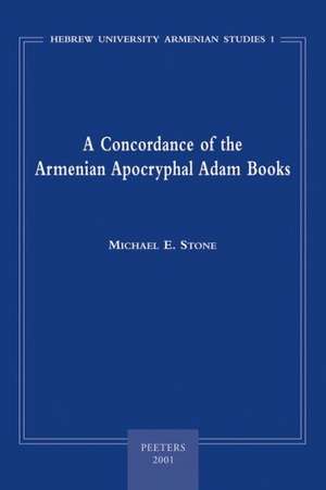 A Concordance of the Armenian Apocryphal Adam Books de Michael E. Stone