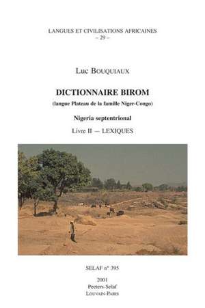 Dictionnaire Birom (Langue Plateau de La Famille Niger-Congo). Nigeria Septentrional. Livre II de L. Bouquiaux