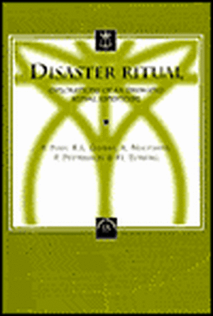 Disaster Ritual: Explorations of an Emerging Ritual Repertoire de P. Post