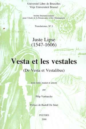 Juste Lipse (1547-1606) - Vesta Et Les Vestales (de Vesta Et Vestalibus) de Justus Lipsius