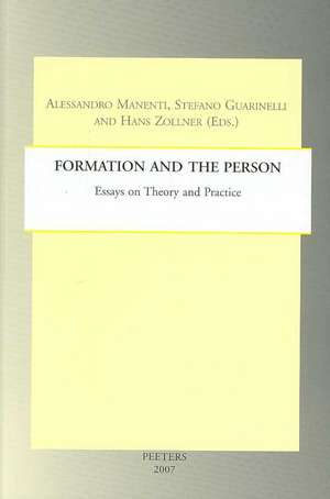 Formation and the Person: Essays in Theory and Practice de A. Manenti