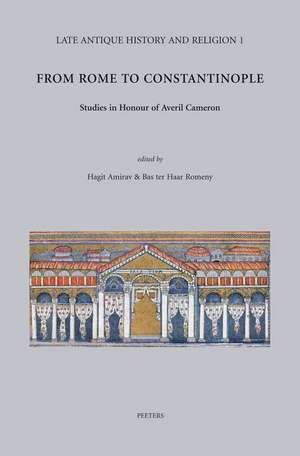 From Rome to Constantinople: Studies in Honour of Averil Cameron de Hagit Amirav