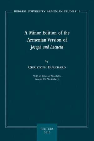 A Minor Edition of the Armenian Version of Joseph and Aseneth: With an Index of Words by Joseph J.S. Weitenberg de C. Burchard