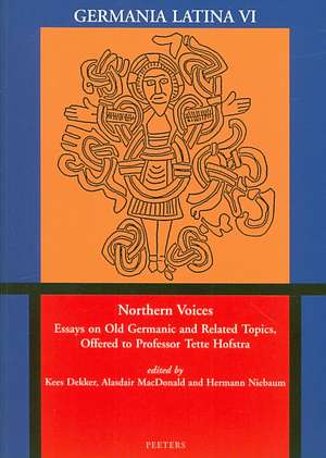 Northern Voices: Essays on Old Germanic and Related Topics, Offered to Professor Tette Hofstra de Kees Dekker