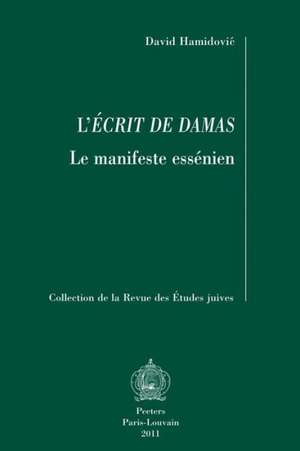 L'Ecrit de Damas: Le Manifeste Essenien de D. Hamidovic