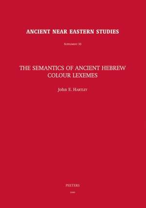 The Semantics of Ancient Hebrew Colour Lexemes de J. E. Hartley