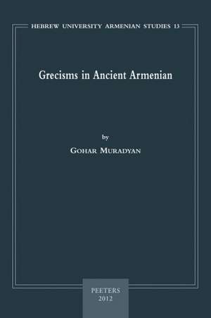 Grecisms in Ancient Armenian de G. Muradyan