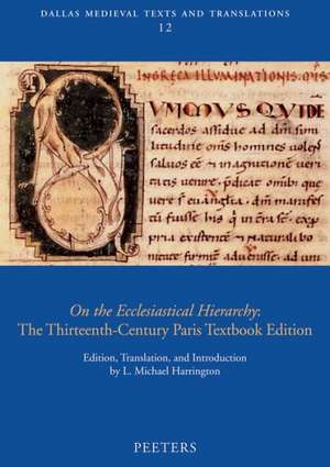 On the Ecclesiastical Hierarchy: The Thirteenth-Century Paris Textbook Edition de Nicola Harrington