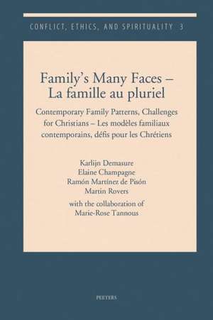 Family's Many Faces - La Famille Au Pluriel: Contemporary Family Patterns, Challenges for Christians - Les Modeles Familiaux Contemporains, Defis Pour de E. Champagne