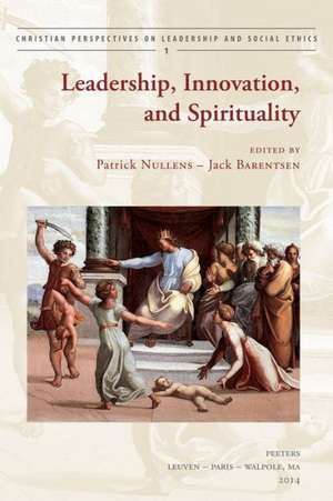 Leadership, Innovation, and Spirituality de J. Barentsen