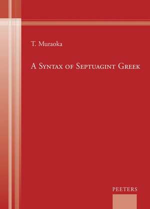 A Syntax of Septuagint Greek de T. Muraoka