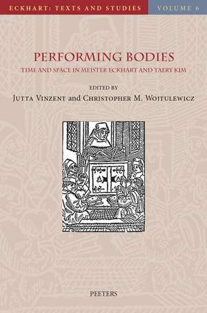 Performing Bodies: Time and Space in Meister Eckhart and Taery Kim de J. Vinzent