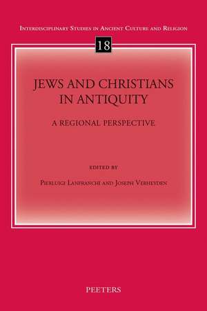 Jews and Christians in Antiquity: A Regional Perspective de P. Lanfranchi