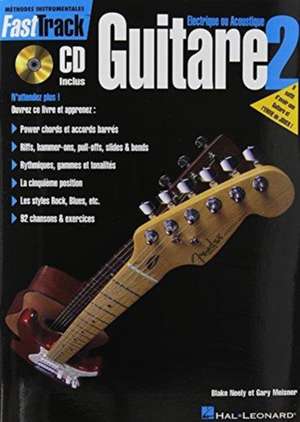 Fasttrack Guitar Method - Book 2 - French Edition de Blake Neely