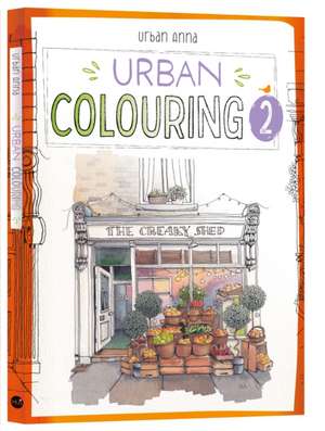 Urban Colouring 2 de Astrid Urban Anna Wielinga