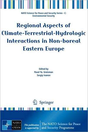 Regional Aspects of Climate-Terrestrial-Hydrologic Interactions in Non-boreal Eastern Europe de Pavel Groisman