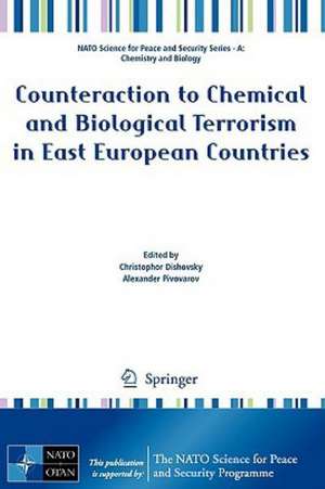 Counteraction to Chemical and Biological Terrorism in East European Countries de Christophor Dishovsky