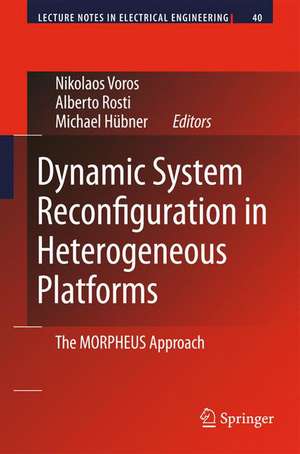 Dynamic System Reconfiguration in Heterogeneous Platforms: The MORPHEUS Approach de Nikolaos Voros