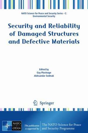 Security and Reliability of Damaged Structures and Defective Materials de Guy Pluvinage