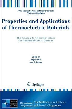 Properties and Applications of Thermoelectric Materials: The Search for New Materials for Thermoelectric Devices de Veljko Zlatic