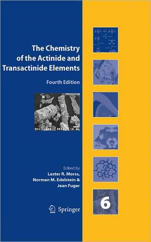 The Chemistry of the Actinide and Transactinide Elements (Volume 6) de Norman M. Edelstein