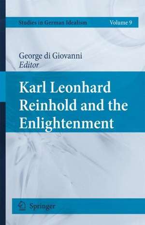 Karl Leonhard Reinhold and the Enlightenment de George di Giovanni