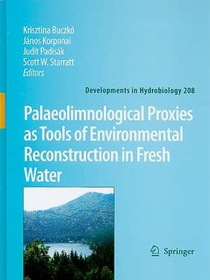 Palaeolimnological Proxies as Tools of Environmental Reconstruction in Fresh Water de Krisztina Buczkó