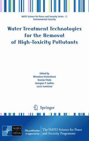 Water Treatment Technologies for the Removal of High-Toxity Pollutants de Miroslava Václavíková