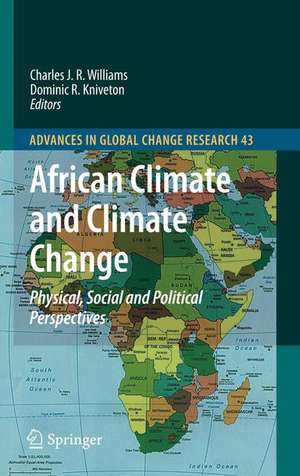 African Climate and Climate Change: Physical, Social and Political Perspectives de Charles J. R. Williams