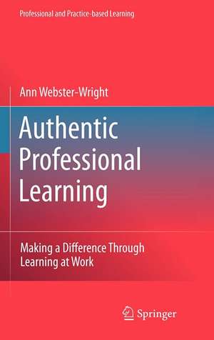 Authentic Professional Learning de Ann Webster-Wright