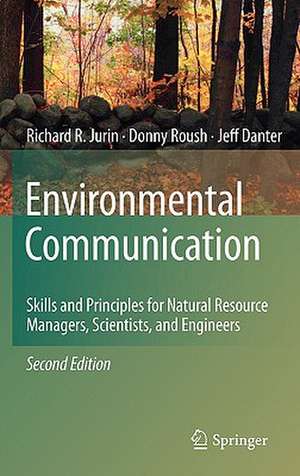 Environmental Communication. Second Edition de Richard R. Jurin