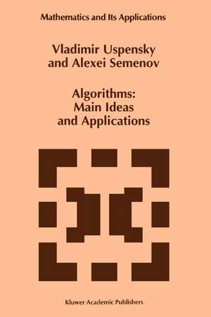 Algorithms: Main Ideas and Applications de Vladimir Uspensky