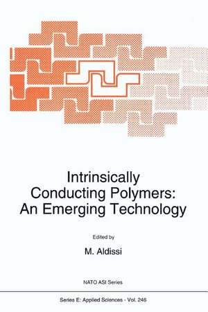Intrinsically Conducting Polymers: An Emerging Technology de M. Aldissi