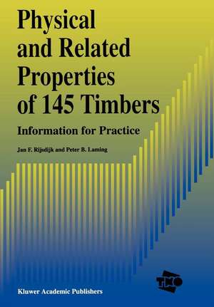 Physical and Related Properties of 145 Timbers: Information for practice de J.F. Rijsdijk