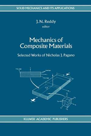 Mechanics of Composite Materials: Selected Works of Nicholas J. Pagano de J. N. Reddy