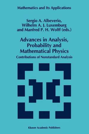 Advances in Analysis, Probability and Mathematical Physics: Contributions of Nonstandard Analysis de Sergio Albeverio