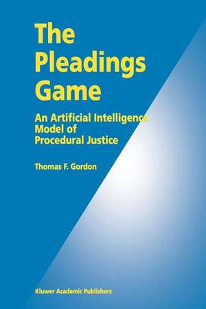 The Pleadings Game: An Artificial Intelligence Model of Procedural Justice de Thomas F. Gordon