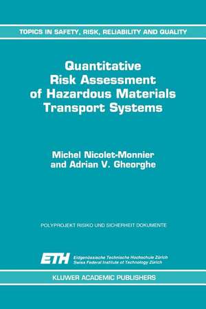 Quantitative Risk Assessment of Hazardous Materials Transport Systems: Rail, Road, Pipelines and Ship de M. Nicolet-Monnier